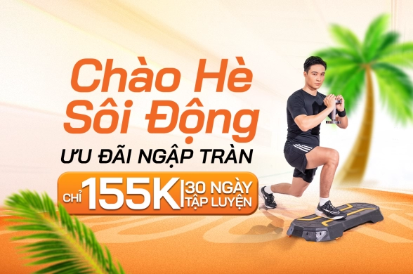 chao-he-soi-dong-cung-goi-tap-155k-cho-30-ngay-tap-luyen